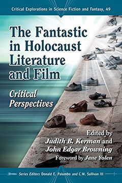 portada The Fantastic in Holocaust Literature and Film: Critical Perspectives: 49 (Critical Explorations in Science Fiction and Fantasy) (en Inglés)