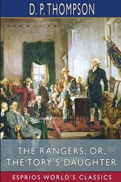 portada The Rangers; Or, the Tory'S Daughter (Esprios Classics) (en Inglés)