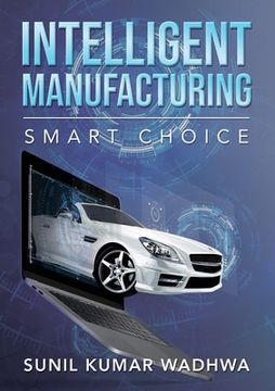 portada Intelligent Manufacturing: Smart Choice (en Inglés)