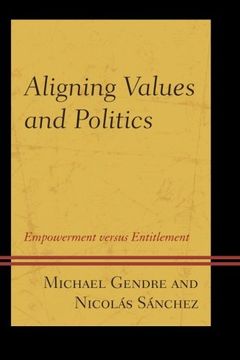 portada Aligning Values and Politics: Empowerment Versus Entitlement