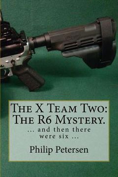 portada The X Team: The R6 Mystery. (in English)
