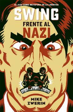 portada Swing Frente al Nazi: El Jazz Como Metáfora de la Libertad (in Spanish)