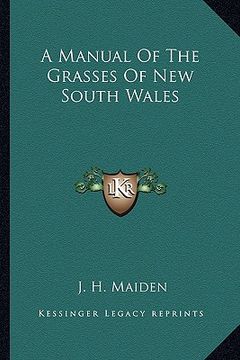 portada a manual of the grasses of new south wales a manual of the grasses of new south wales (in English)
