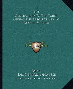 portada the general key to the tarot giving the absolute key to occult science