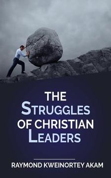 portada The Struggles of Christian Leaders (en Inglés)