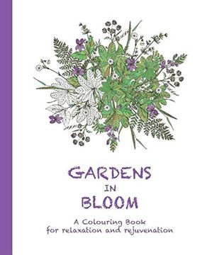 portada Gardens in Bloom: A Colouring Book for relaxation and rejuvenation (Colouring for relaxation and rejuvenation)