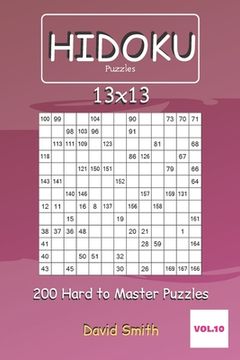 portada Hidoku Puzzles - 200 Hard to Master Puzzles 13x13 vol.10 (in English)