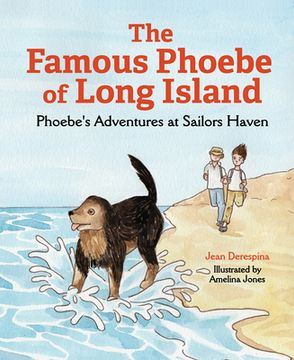 portada The Famous Phoebe of Long Island: Phoebe'S Adventures at Sailors Haven (en Inglés)