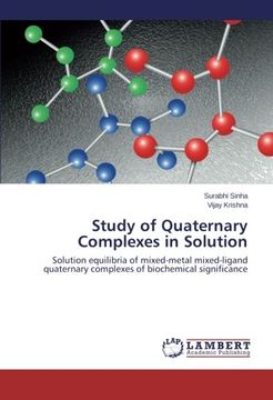 portada Study of Quaternary Complexes in Solution: Solution equilibria of mixed-metal mixed-ligand quaternary complexes of biochemical significance
