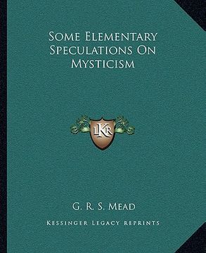 portada some elementary speculations on mysticism (en Inglés)