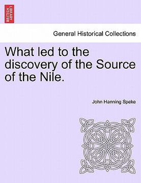 portada what led to the discovery of the source of the nile. (in English)
