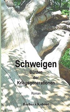 portada Schweigen: Bürden der Kriegsgenerationen (en Alemán)