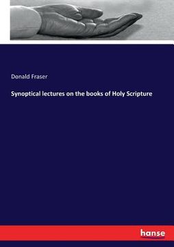 portada Synoptical lectures on the books of Holy Scripture (en Inglés)