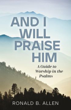 portada And i Will Praise him by Allen Ronald [Paperback] (en Inglés)