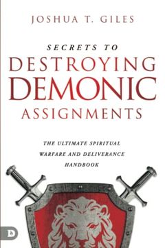 portada Secrets to Destroying Demonic Assignments: The Ultimate Spiritual Warfare and Deliverance Handbook (en Inglés)