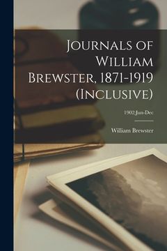 portada Journals of William Brewster, 1871-1919 (inclusive); 1902: Jun-Dec