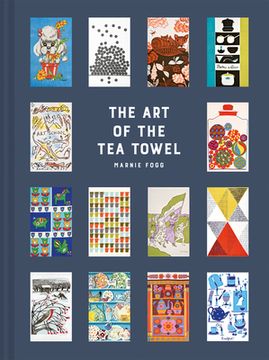 portada The art of the tea Towel: 100 of the Best Designs (in English)