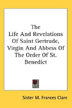 portada the life and revelations of saint gertrude, virgin and abbess of the order of st. benedict (in English)
