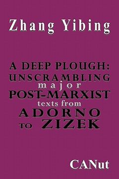 portada a deep plough: unscrambling major post-marxist texts. from adorno to zizek (en Inglés)