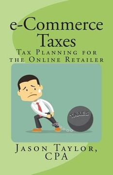 portada e-Commerce Taxes: Tax Planning for the Online Retailer (in English)
