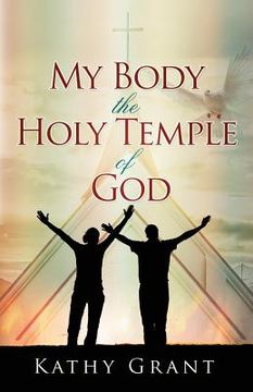 portada My Body the Holy Temple of God (en Inglés)