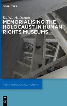 portada Memorialising the Holocaust in Human Rights Museums (en Inglés)