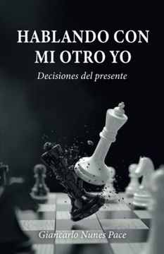 portada Hablando con mi Otro yo: Decisiones del Presente (in Spanish)