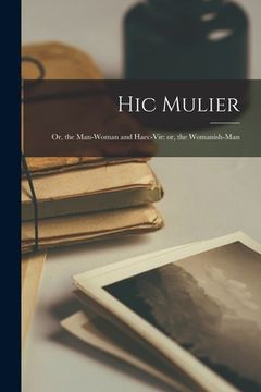 portada Hic Mulier: Or, the Man-woman and Haec-vir: or, the Womanish-man