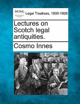 portada lectures on scotch legal antiquities. (in English)