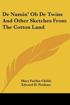 portada de namin' ob de twins and other sketches from the cotton land (en Inglés)