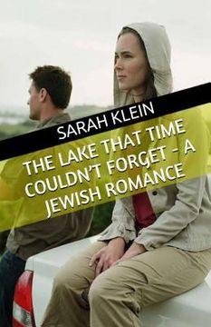portada The Lake That Time Couldn't Forget - A Jewish Romance (in English)