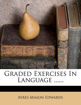 portada graded exercises in language ...... (en Inglés)