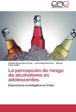 portada La Percepcion de Riesgo de Alcoholismo En Adolescentes.