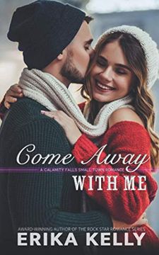 portada Come Away With me: A Calamity Falls Small Town Romance Novella 