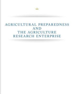 portada Agricultural Preparedness and The Agriculture Research Enterprise (en Inglés)