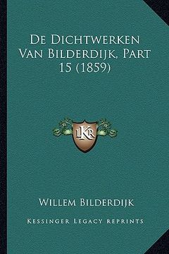 portada De Dichtwerken Van Bilderdijk, Part 15 (1859)