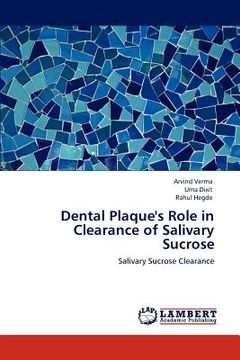 portada dental plaque's role in clearance of salivary sucrose (en Inglés)
