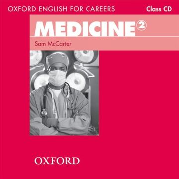 portada Oxford English for Careers: Medicine 2: Medicine 2: Class cd () (en Inglés)