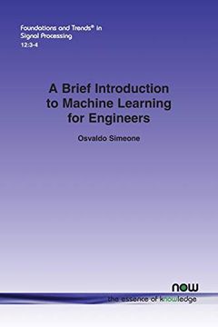 portada A Brief Introduction to Machine Learning for Engineers: 32 (Foundations and Trends® in Signal Processing) (en Inglés)