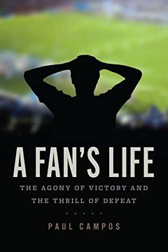 portada A Fan's Life: The Agony of Victory and the Thrill of Defeat (in English)