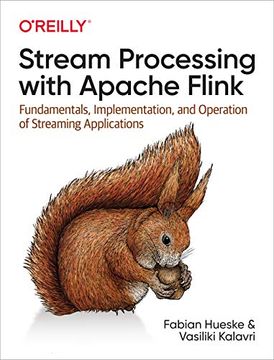 portada Stream Processing With Apache Flink: Fundamentals, Implementation, and Operation of Streaming Applications (en Inglés)