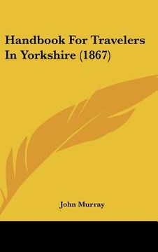 portada handbook for travelers in yorkshire (1867) (en Inglés)