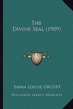 portada the divine seal (1909) (en Inglés)