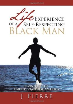 portada Life Experience of a Self Respecting Black Man: Living in the United States of America