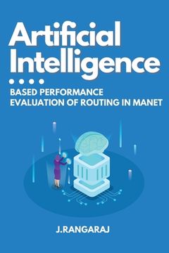 portada Artificial Intelligence-Based Performance Evaluation of Routing in Manet (en Inglés)