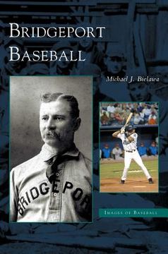 portada Bridgeport Baseball (in English)