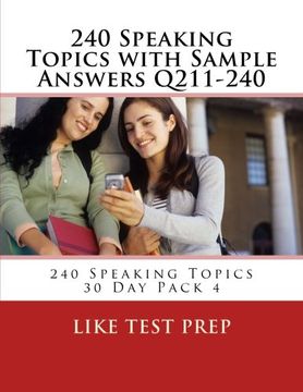 portada 240 Speaking Topics with Sample Answers Q211-240: 240 Speaking Topics 30 Day Pack 4 (Volume 4)