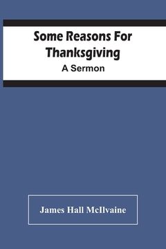 portada Some Reasons For Thanksgiving: A Sermon (en Inglés)