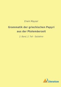 portada Grammatik der griechischen Papyri aus der Ptolemäerzeit: 2. Band, 2. Teil - Satzlehre 