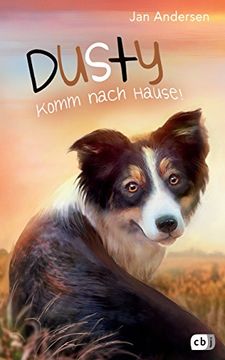 portada Dusty - Komm Nach Hause! (Die Dusty-Reihe, Band 3) (en Alemán)